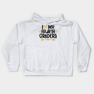 I Love my Fourth Graders Teacher School Back to School Kids Hoodie